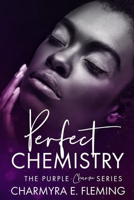 Perfect Chemistry by Fleming, Charmyra Elizabeth
