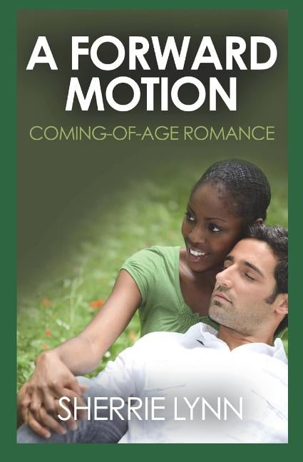 A Forward Motion by Lynn, Sherrie