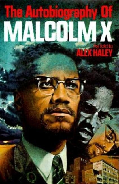 The Autobiography of Malcolm X by X, Malcolm