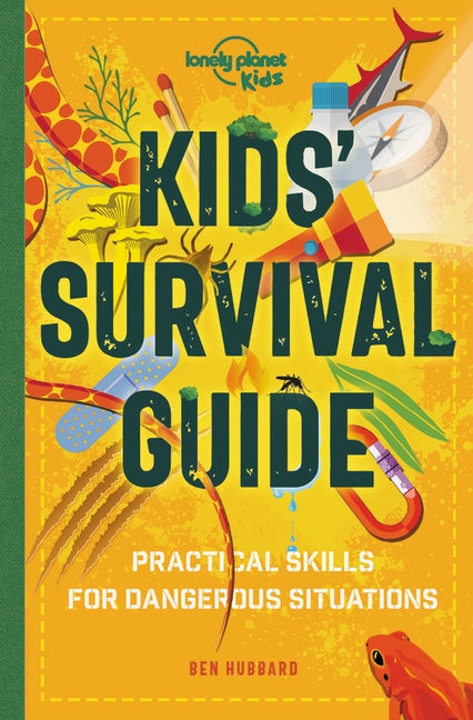 Kids' Survival Guide: Practical Skills for Intense Situations by Lonely Planet Kids