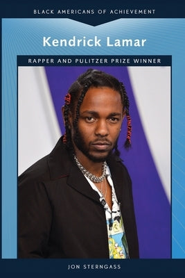 Kendrick Lamar: Rapper and Pulitzer Prize Winner by Sterngass, Jon