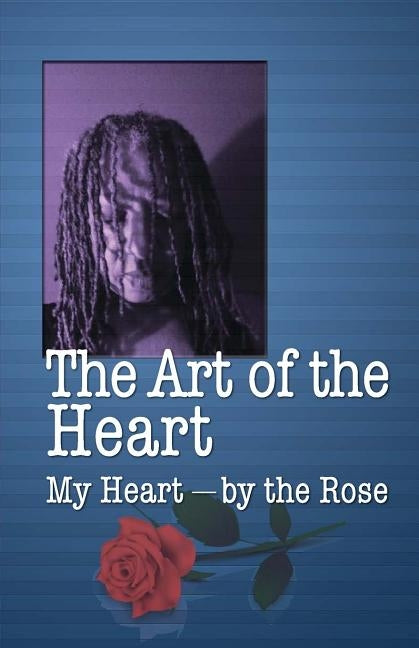 The Art of the Heart by Posley, Rosa