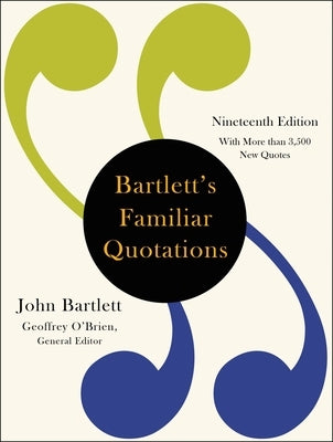 Bartlett's Familiar Quotations by Bartlett, John