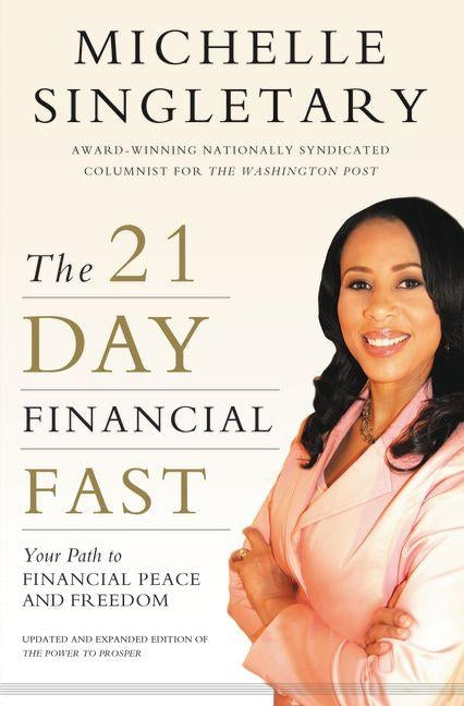 The 21-Day Financial Fast: Your Path to Financial Peace and Freedom by Singletary, Michelle