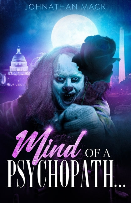 Mind of A Psychopath... by Mack, Johnathan