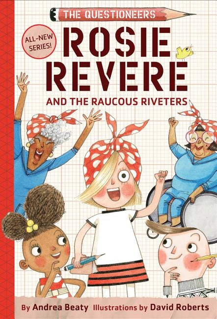 Rosie Revere and the Raucous Riveters by Beaty, Andrea