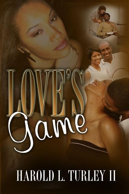 Love's Game by Turley, Harold L.