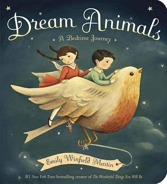 Dream Animals: A Bedtime Journey by Martin, Emily Winfield