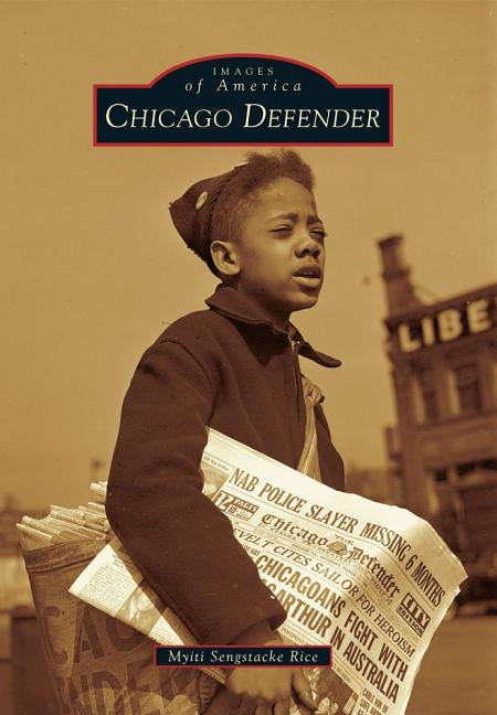 Chicago Defender by Rice, Myiti Sengstacke