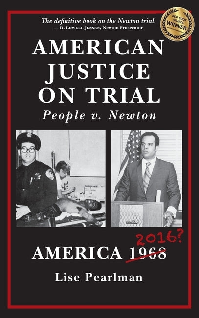 American Justice On Trial: People v. Newton by Pearlman, Lise