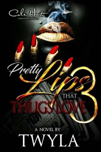 Pretty Lips That Thugs Love 3 by T, Twyla