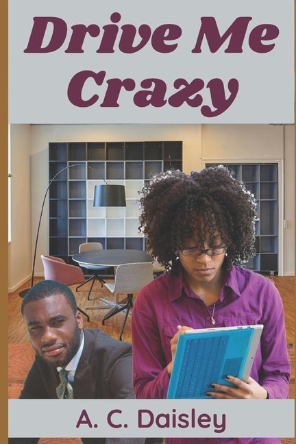 Drive Me Crazy by Daisley, A. C.