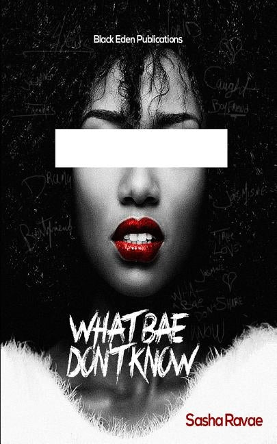What Bae Don't Know by Ravae, Sasha