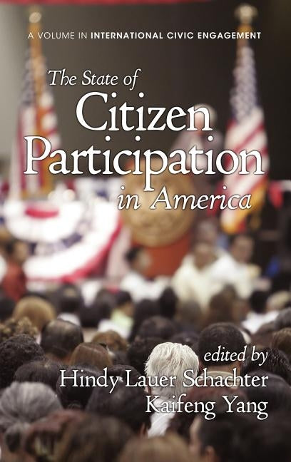 The State of Citizen Participation in America (Hc) by Schachter, Hindy Lauer