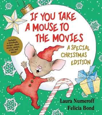 If You Take a Mouse to the Movies: A Special Christmas Edition [With CD (Audio)] by Numeroff, Laura Joffe