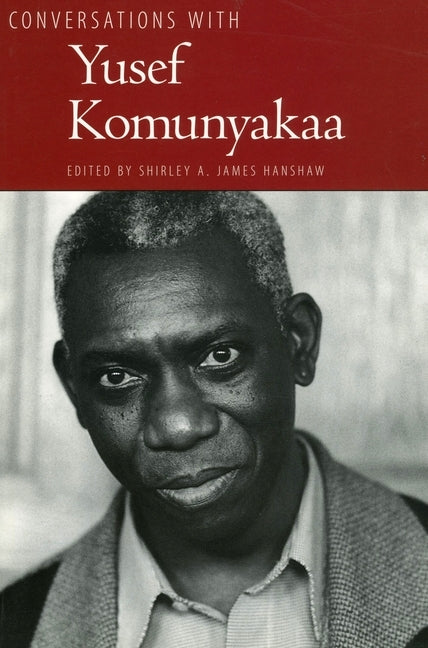 Conversations with Yusef Komunyakaa by Hanshaw, Shirley A. James