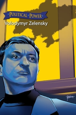 Political Power: Volodymyr Zelenskyy by Frizell, Michael