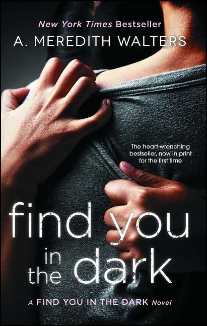 Find You in the Dark by Walters, A. Meredith