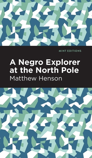 Negro Explorer at the North Pole by Henson, Matthew