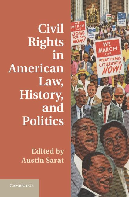 Civil Rights in American Law, History, and Politics by Sarat, Austin