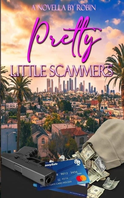 Pretty Little Scammers: To Vegas From Los Angeles by Robin