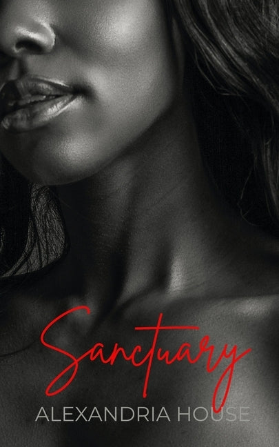 Sanctuary: A Noire Immortals Story by House, Alexandria