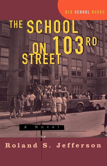 The School on 103rd Street by Jefferson, Roland S.