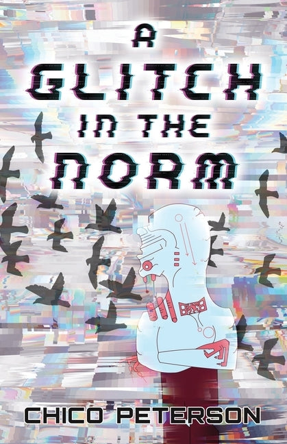 A Glitch in the Norm: An Anthology by Dantzler, Jacquetta