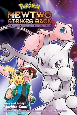 Pokémon: Mewtwo Strikes Back--Evolution, 1 by Gomi, Machito