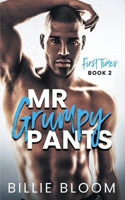 Mr Grumpy Pants by Bloom, Billie