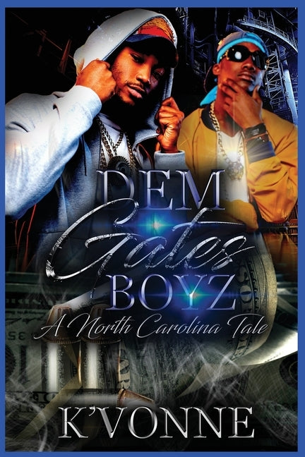 Dem Gates Boyz: A North Carolina Tale by Vonne, K'
