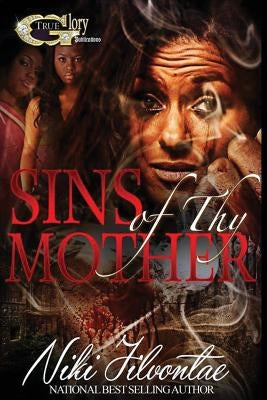 Sins of Thy Mother by Jilvontae, Niki
