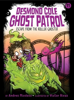 Escape from the Roller Ghoster: Volume 11 by Miedoso, Andres