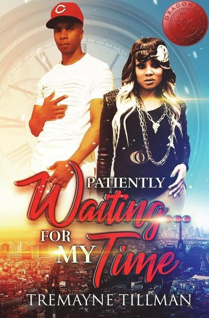 Patiently Waiting...For My Time by Publications, Dragon Fire