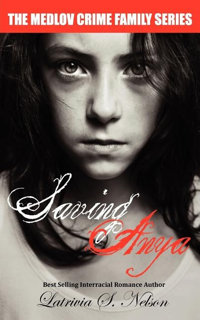 Saving Anya by Nelson, Latrivia S.