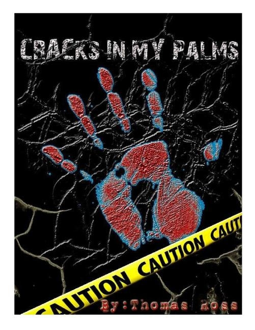 Cracks in My Palms by Ross, Thomas C.