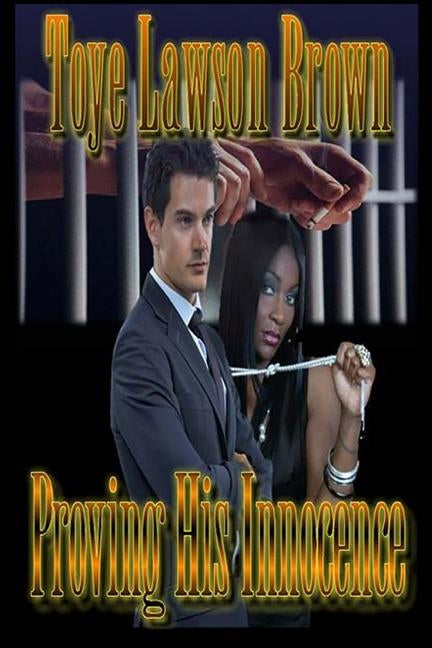 Proving His Innocence by Lawson Brown, Toye