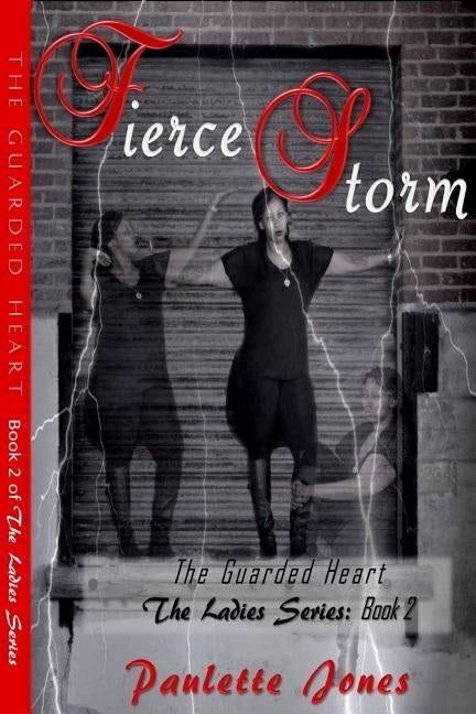 Fierce Storms: The Ladies Series Book 2 by Jones, Paulette