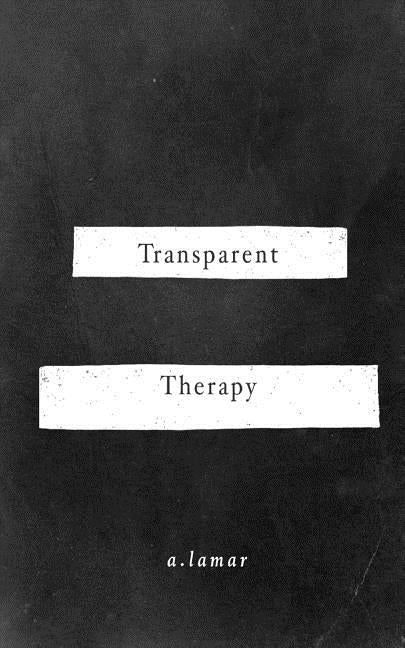 Transparent Therapy by Lamar, A.