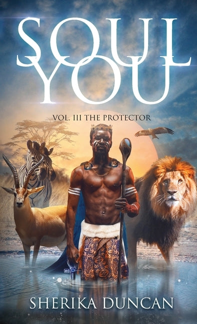 Soul You Vol. III: The Protector by Duncan, Sherika