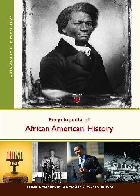 Encyclopedia of African American History [3 Volumes] by Alexander, Leslie M.