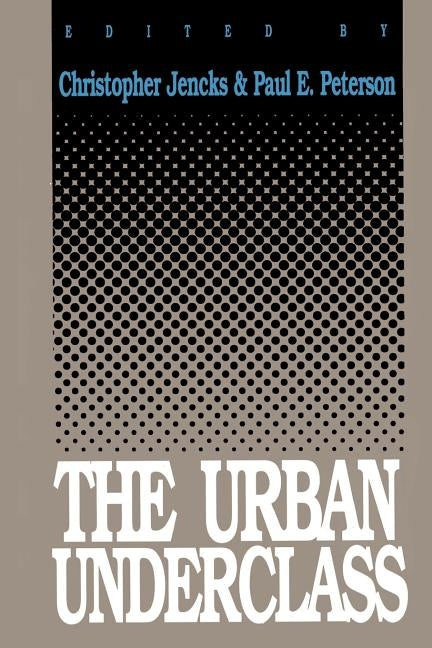 The Urban Underclass by Jencks, Christopher
