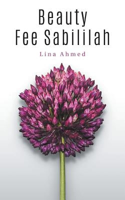 Beauty Fee Sabililah by Ahmed, Lina