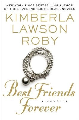 Best Friends Forever by Roby, Kimberla Lawson