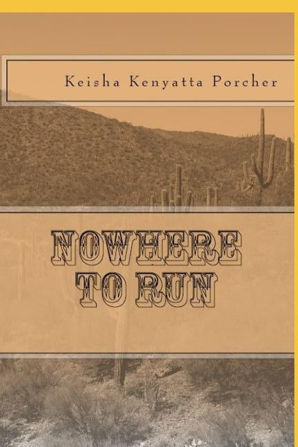 Nowhere to Run by Porcher, Keisha Kenyatta
