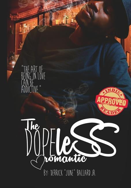 The Dopeless Romantic by Ballard Jr, Derrick W.