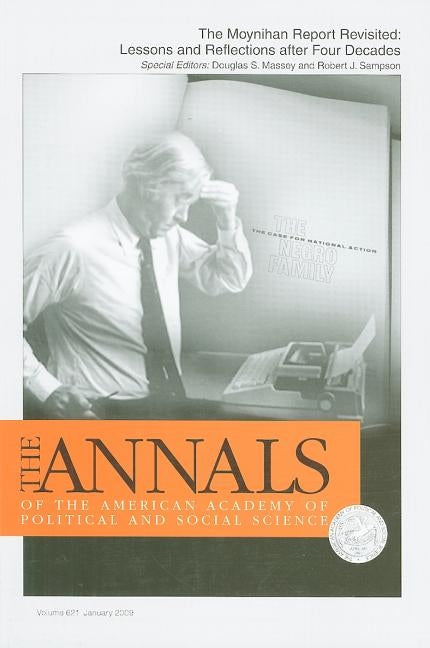 The Moynihan Report Revisited:: Lessons and Reflections After Four Decades by Massey, Douglas S.