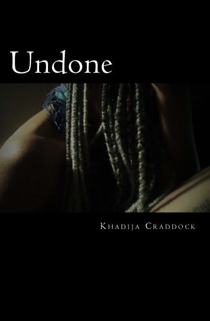 Undone by Craddock, Khadija