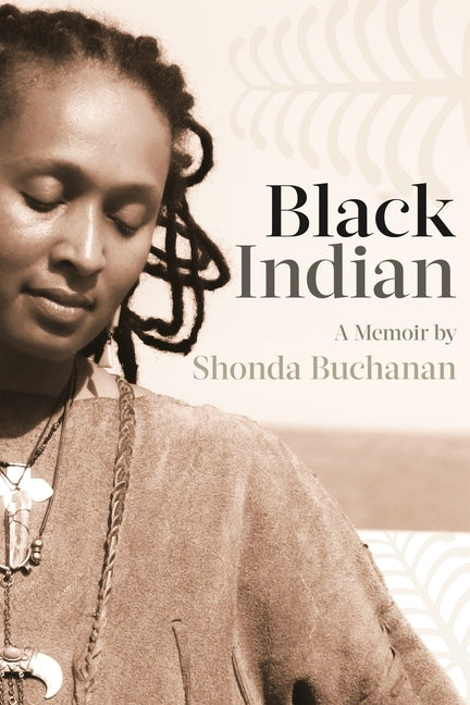 Black Indian by Buchanan, Shonda