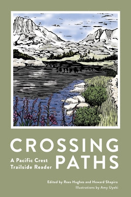 Crossing Paths: A Pacific Crest Trailside Reader by Hughes, Rees